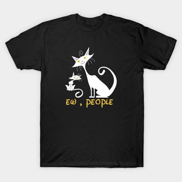 ew people cat T-Shirt by Abderrahmaneelh